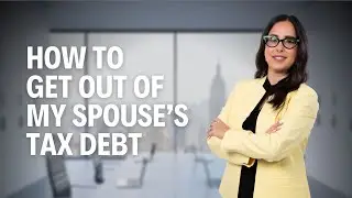 How To Get Out Of My Spouse's Tax Debt