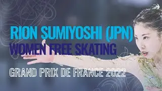 Rion SUMIYOSHI (JPN) | Women Free Skating | Angers 2022 | #GPFigure