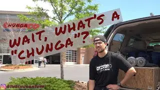 The Chungas - Wait, What's a Chunga?