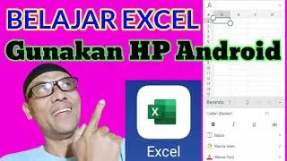 Paling Mudah Belajar Excel Dengan HP Android