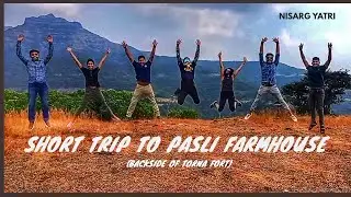SHORT TRIP TO PASLI FARMHOUSE | PASLI VILLAGE | NEAR TORNA FORT |  NATURE SCENES | NISARG YATRI 2020