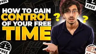 How To Gain Control Of Your Free Time