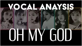 (G)I-DLE - 'Oh My God' - Vocal Analysis