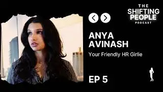 The Shifting People Podcast - Episode #5: Adding Empathy with Your Friendly HR Girlie
