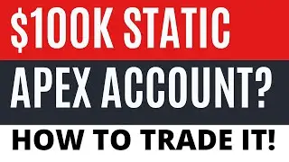 Hate Trailing Drawdown??? - Check This Out! 100K STATIC Apex Account..