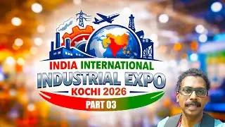 INDIA INT'L INDUSTRIAL EXPO KOCHI 2026 PART 3