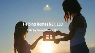 We Buy Houses Greece NY | Cash & Local Home Buyers | Helping Homes REI,LLC