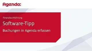 Buchungen in Agenda erfassen &ndash; Finanzbuchf&uuml;hrung | Agenda-Software-Tipp