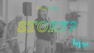 J&J on Jazz: Telling A Story?