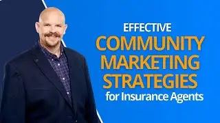 Community Marketing for Insurance Agents: Build Trust & Get Local Leads