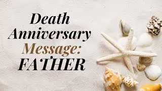 DEATH ANNIVERSARY MESSAGE FOR YOUR FATHER | Death anniversary video sympathy card for FATHER ❤️