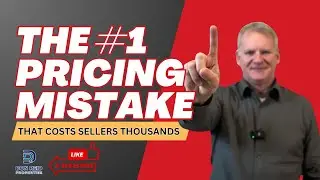 The Biggest Pricing Mistake Sellers Make and How to Avoid It