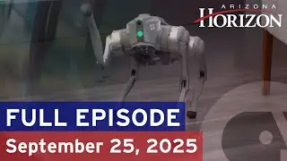 Arizona Horizon | September 25, 2025 | Full episode