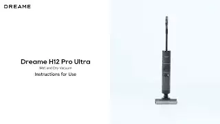 How to use Dreame H12 Pro Ultra