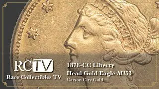 Carson City Gold: 1878-CC Liberty Head Gold Eagle AU53