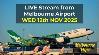 🔴 NIGHT LIVE ACTION @ Melbourne Airport / MEL  [7.00pm 12/NOV/2025]
