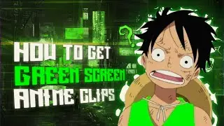 How I Find PERFECT Green Screen Anime Clips for Edits 🎬 #animegreenscreen #animeclips #animeediting 