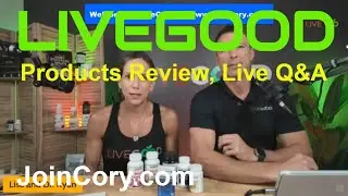 LIVEGOOD: Dr. Ryan & Lisa Goodkin, Live Q&A, Products Review