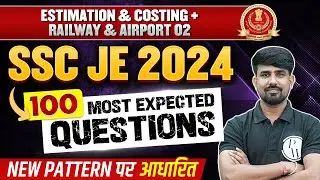 SSC JE 2024 Civil Engineering 100 MOST EXPECTED QUESTIONS🔥 | Estimation & Costing - 2 | SSC JE Civil