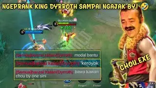 CHOU.EXE - NGEPRANK KING DYRROTH SAMPAI NGAJAK BY1 🤣