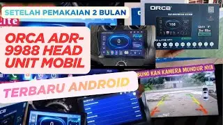 ORCA ADR-9988 ECO LITE HEAD UNIT ANDROID MOBIL REVIEW SETELAH PEMAKAIAN 2 BULAN #review #orca #ADR