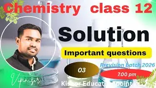 Solution- important questions !!chemistry class 12 revision batch by Vipin sir #chemistry #class12 