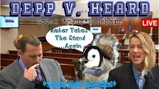 Depp v. Heard LIVE Trial **PLUS** Sidebars! - Day 16: AMBER HEARD Takes The Stand...For The 3rd Time