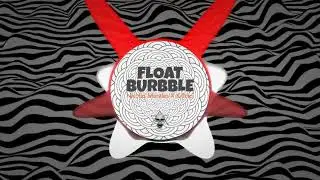 Nicolas Morales X Killoid - Float Burbbles