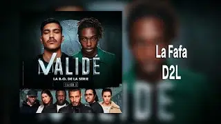 D2L - La Fafa (Bande originale de Valid&eacute; - Saison 3)