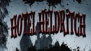 Hotel Heldritch Обзор Геймплей