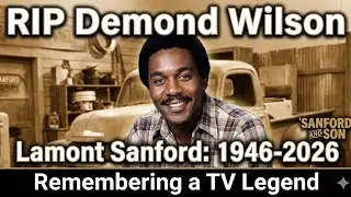 Demond Wilson Death: 'Sanford and Son' Star Dies at 79