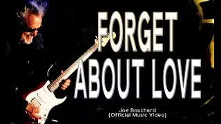 Forget About Love (Official Video) Joe Bouchard💥Strange Legends