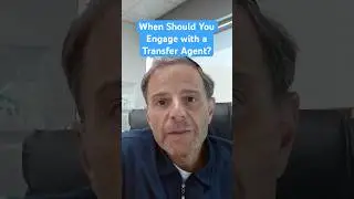 When Should You Engage with a Transfer Agent