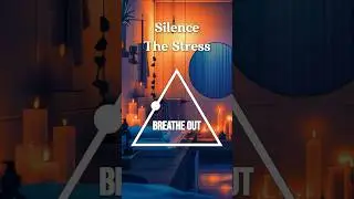 Silence the Stress &ndash; 4-7-8 Breathing