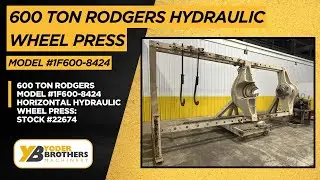 600 TON RODGERS MODEL #1F600-8424 HORIZONTAL HYDRAULIC WHEEL PRESS: STOCK #22674