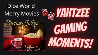 Yahtzee w/Buddies: Merry Movies 06 Dice World with Phenix JiRa