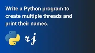 Write a Python program to create multiple threads and print their names.