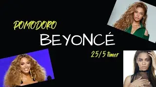 [1-HOUR 25/5 POMODORO] Beyonc&eacute; Instrumental Playlist