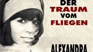 Alexandra - Der Traum vom Fliegen (1968 Originalversion)