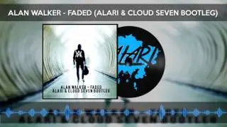 Alan Walker - Faded (Alari & Cloud Seven Bootleg)