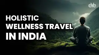 Discover India&rsquo;s Best Holistic Wellness Retreats #WellnessTravel #IndiaRetreats #yogainindia