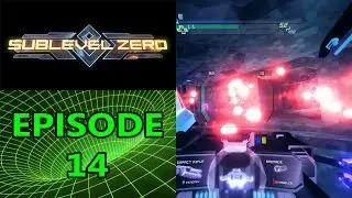 Let's Play Sublevel Zero - EP014 - Finding the Dead... Ends