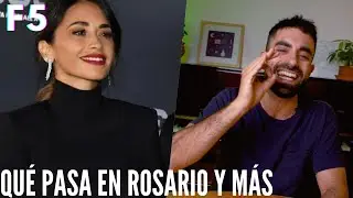 F5 - RESUMEN SEMANAL: QU&Eacute; PASO CON ANTONELA, EN QU&Eacute; ANDA ROSARIO Y ALGUNAS COSAS M&Aacute;S