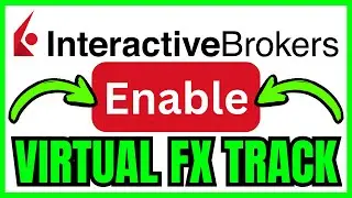 How To ENABLE Virtual FX Tracking On Interactive Brokers (QUICK & EASY) 2026