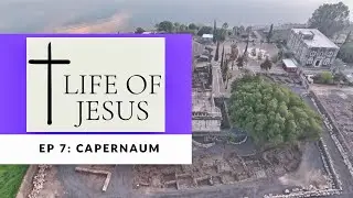 LIFE OF JESUS - Ep 7 w/ Kolby Koloff