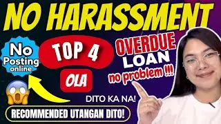 TOP 4 LEGIT OLA NAGPAPA RELOAN KAHIT OVERDUE KA! WALANG HARASSMENT AT POST ONLINE✅