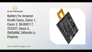 Battery for Amazon Kindle Oasis, Oasis 1, Oasis 2, 58-000117, 223337, Oasis 3, 240mAh Li-Polymer