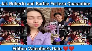 JAK ROBERTO AND BARBIE FORTEZA QUARANTINE EDITION VALENTINE'S DATE ❤❤ /Jakbie Update
