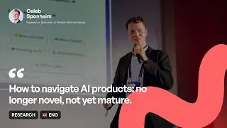 [ENG] Caleb Sponheim | How to navigate AI products: no longer novel, not yet mature | WaysConf 2025