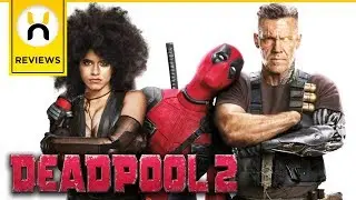 Deadpool 2 Movie Review - Better than Avengers Infinity War?